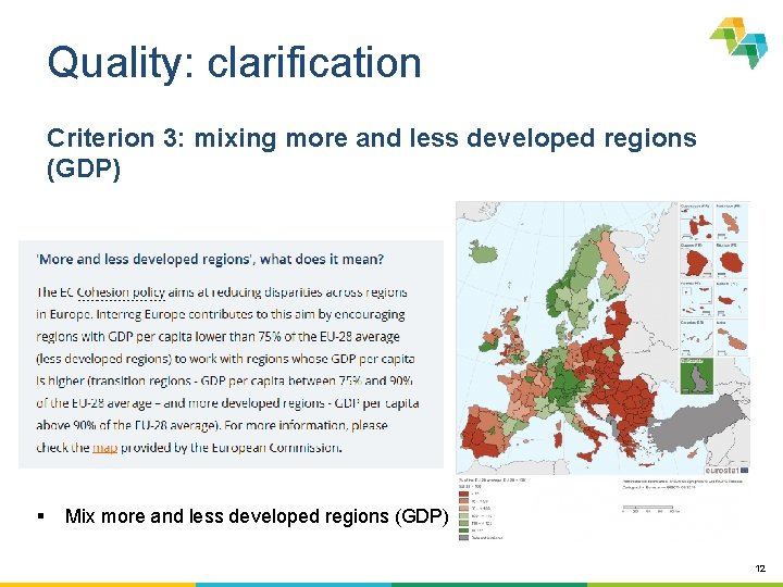 Quality: clarification Criterion 3: mixing more and less developed regions (GDP) § Mix more