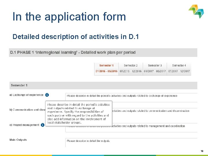 In the application form Detailed description of activities in D. 1 19 