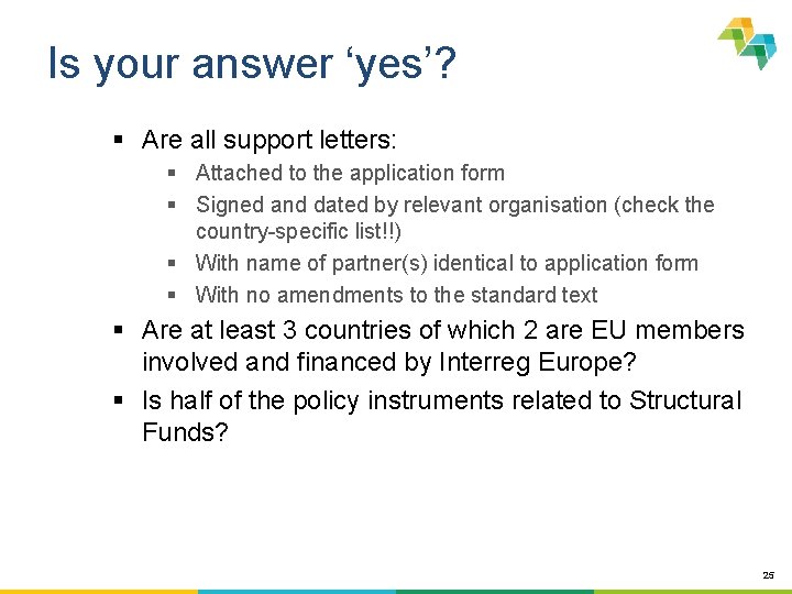 Is your answer ‘yes’? § Are all support letters: § Attached to the application