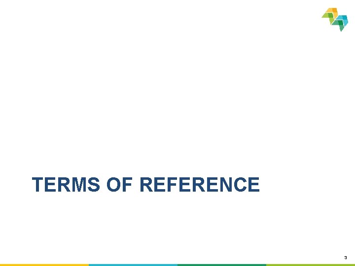 TERMS OF REFERENCE 3 