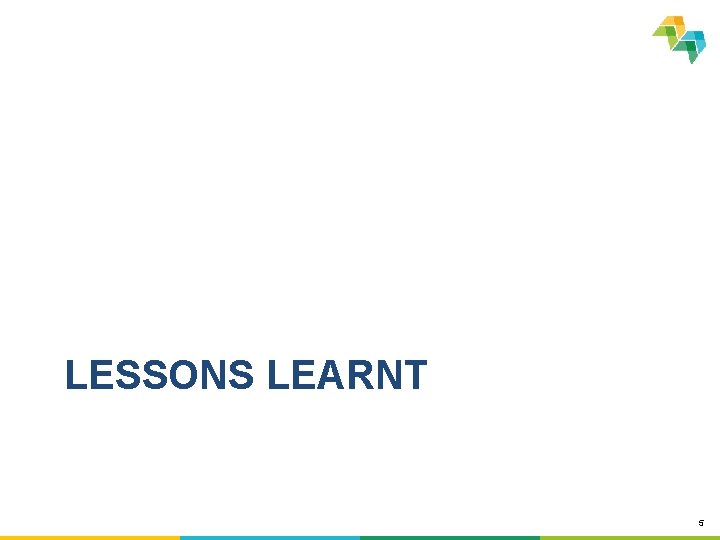 LESSONS LEARNT 5 