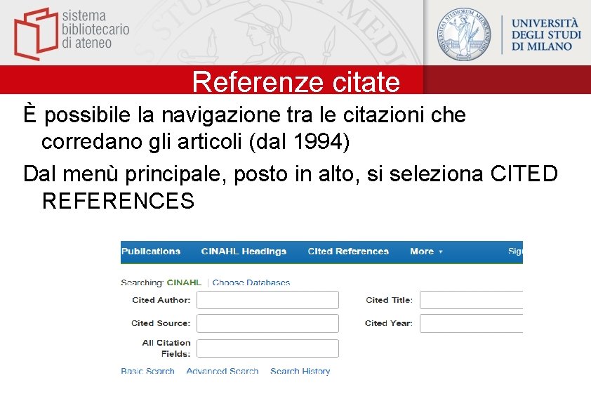 Referenze citate È possibile la navigazione tra le citazioni che corredano gli articoli (dal