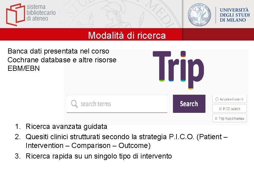 Modalità di ricerca Banca dati presentata nel corso Cochrane database e altre risorse EBM/EBN