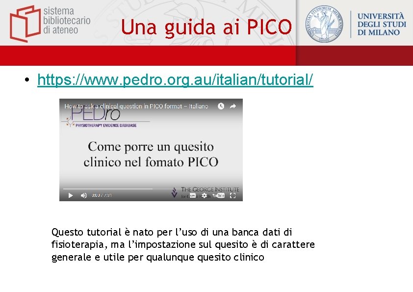 Una guida ai PICO • https: //www. pedro. org. au/italian/tutorial/ Questo tutorial è nato