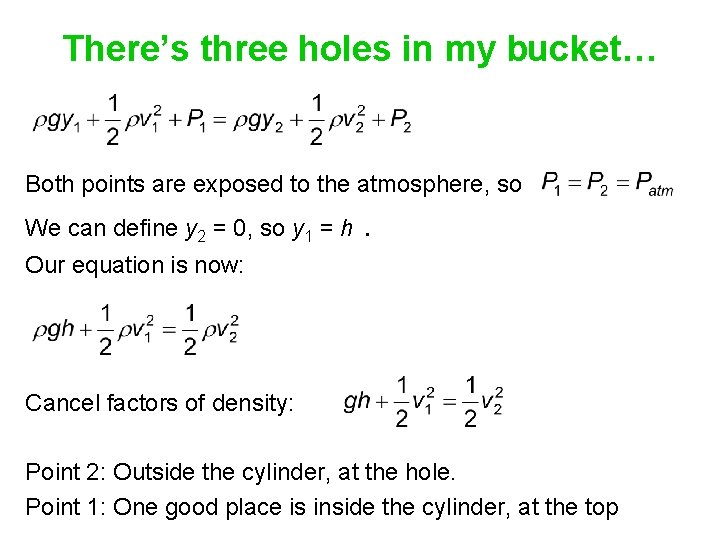 There’s three holes in my bucket… Both points are exposed to the atmosphere, so