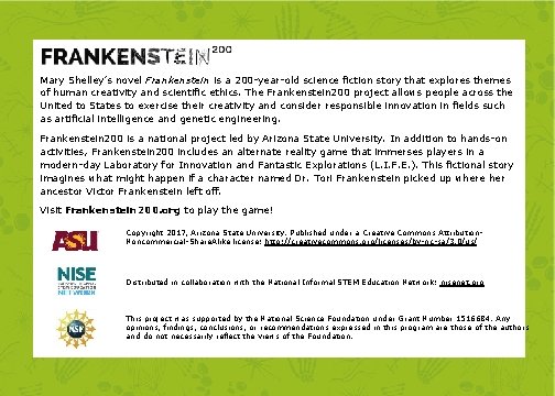 Mary Shelley’s novel Frankenstein is a 200 -year-old science fiction story that explores themes