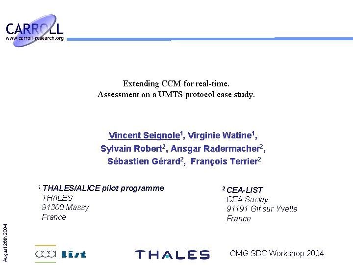 Extending CCM for real-time. Assessment on a UMTS protocol case study. Vincent Seignole 1,