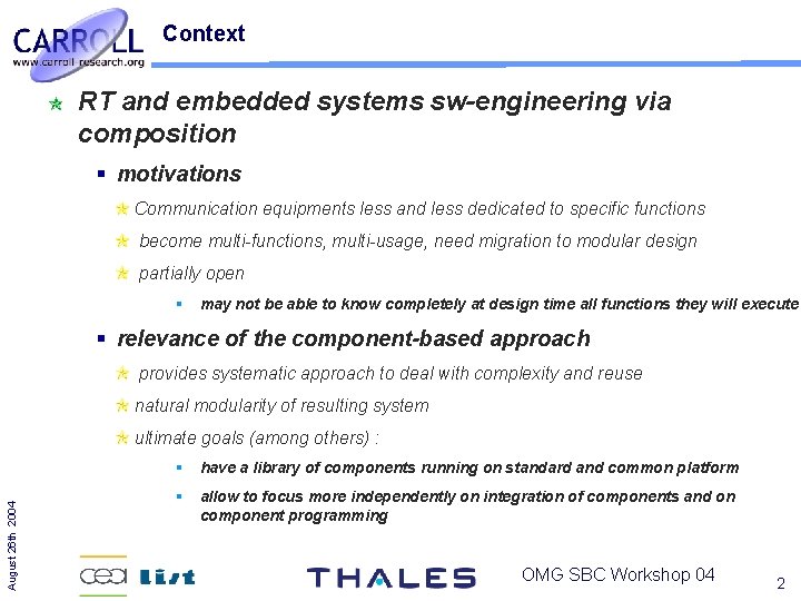 Context RT and embedded systems sw-engineering via composition motivations Communication equipments less and less
