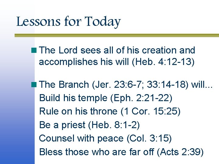Lessons for Today n The Lord sees all of his creation and accomplishes his Lessons for Today n The Lord sees all of his creation and accomplishes his