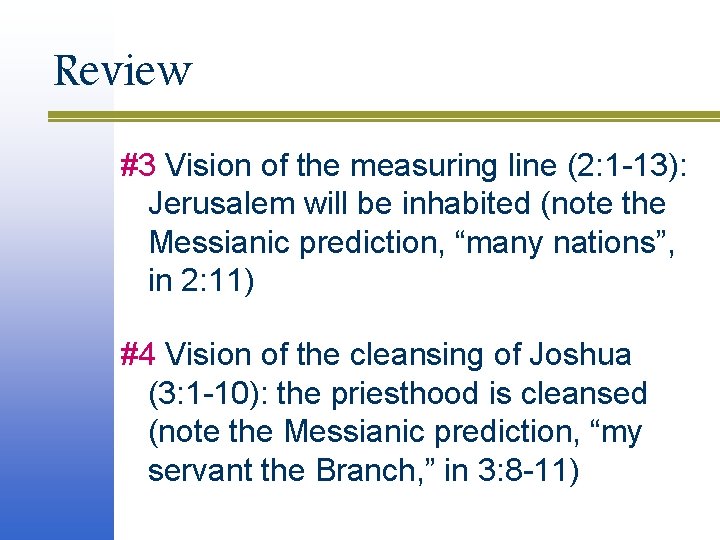 Review #3 Vision of the measuring line (2: 1 -13): Jerusalem will be inhabited Review #3 Vision of the measuring line (2: 1 -13): Jerusalem will be inhabited