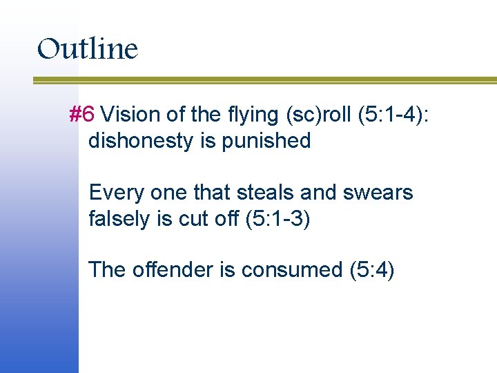 Outline #6 Vision of the flying (sc)roll (5: 1 -4): dishonesty is punished Every Outline #6 Vision of the flying (sc)roll (5: 1 -4): dishonesty is punished Every
