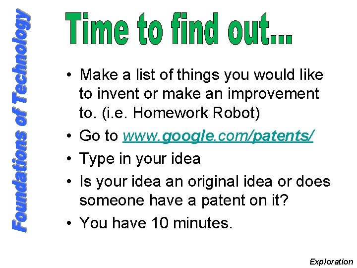  • Make a list of things you would like to invent or make