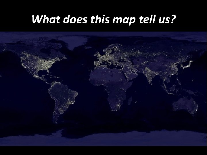 What does this map tell us? 