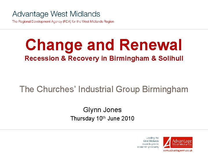 Change and Renewal Recession & Recovery in Birmingham & Solihull The Churches’ Industrial Group