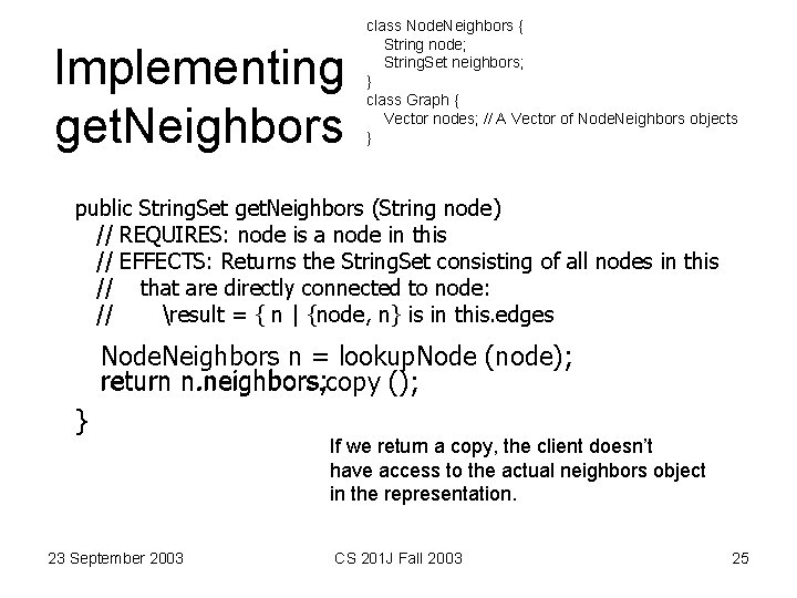 Implementing get. Neighbors class Node. Neighbors { String node; String. Set neighbors; } class Implementing get. Neighbors class Node. Neighbors { String node; String. Set neighbors; } class