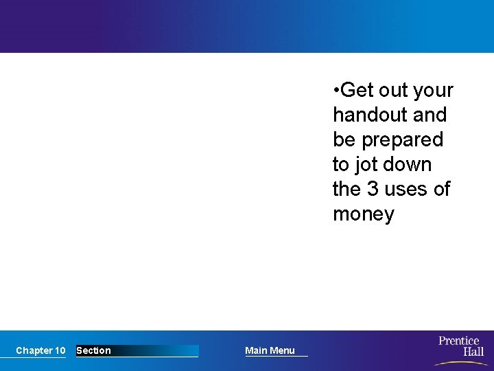  • Get out your handout and be prepared to jot down the 3