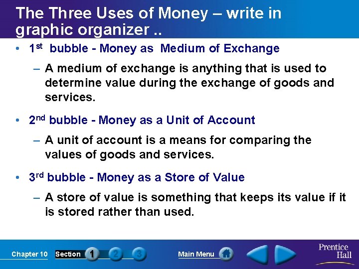 The Three Uses of Money – write in graphic organizer. . • 1 st