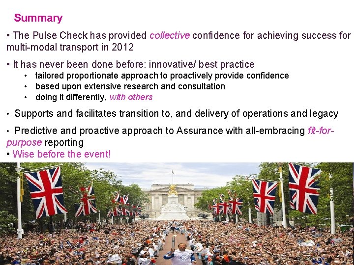 Summary • The Pulse Check has provided collective confidence for achieving success for multi-modal