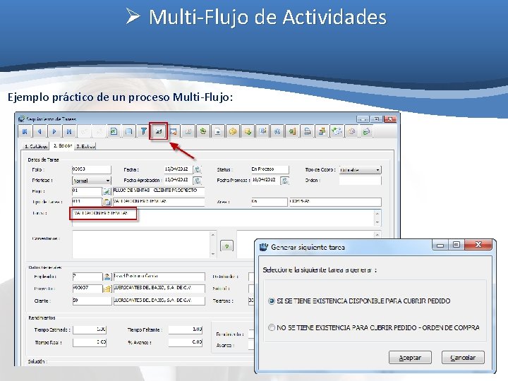Ø Multi-Flujo de Actividades Ejemplo práctico de un proceso Multi-Flujo: Ø Multi-Flujo de Actividades Ejemplo práctico de un proceso Multi-Flujo: