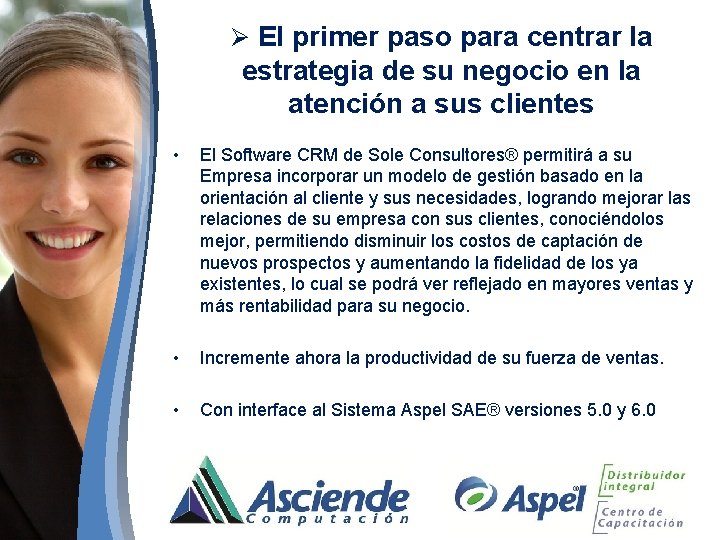 Ø El primer paso para centrar la estrategia de su negocio en la atención Ø El primer paso para centrar la estrategia de su negocio en la atención