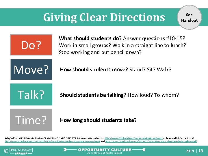 Giving Clear Directions Do? Move? Talk? Time? See Handout What should students do? Answer