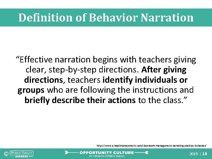 Definition of Behavior Narration “Effective narration begins with teachers giving clear, step-by-step directions. After