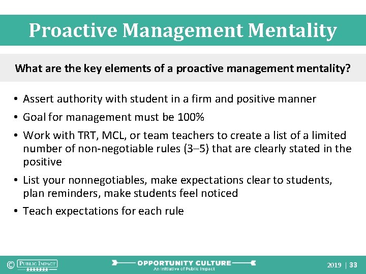 Proactive Management Mentality What are the key elements of a proactive managementality? • Assert