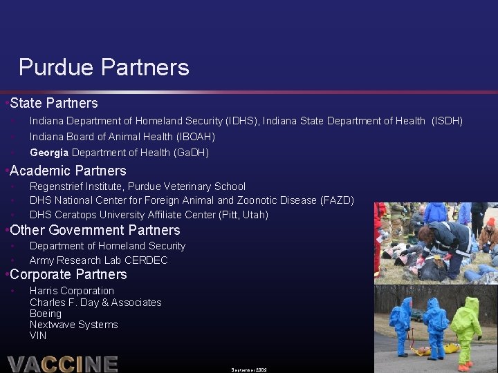 Purdue Partners • State Partners • • • Indiana Department of Homeland Security (IDHS),