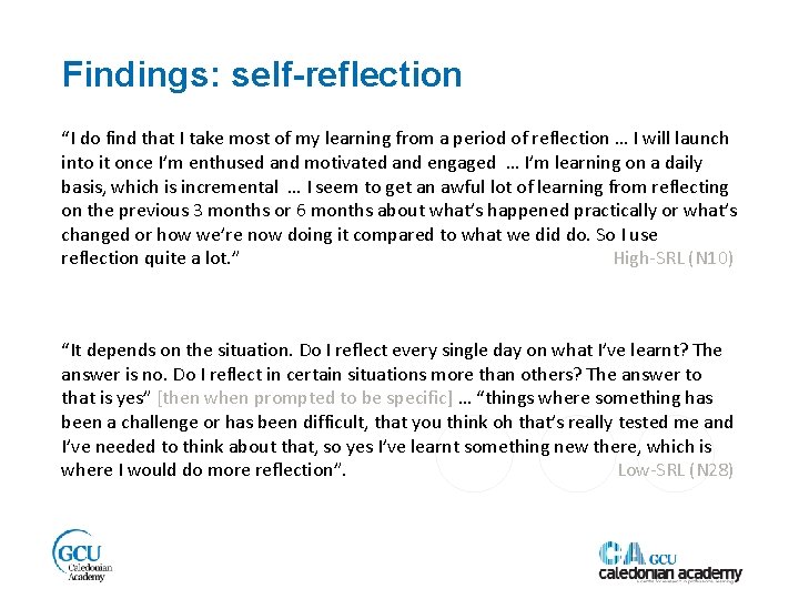 Findings: self-reflection “I do find that I take most of my learning from a