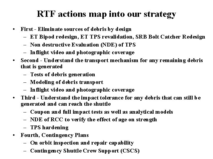 RTF actions map into our strategy • First - Eliminate sources of debris by