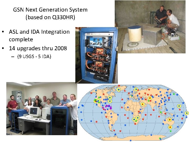 GSN Next Generation System (based on Q 330 HR) • ASL and IDA Integration