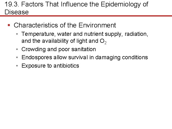 19. 3. Factors That Influence the Epidemiology of Disease § Characteristics of the Environment