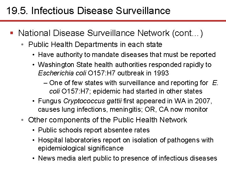 19. 5. Infectious Disease Surveillance § National Disease Surveillance Network (cont…) • Public Health