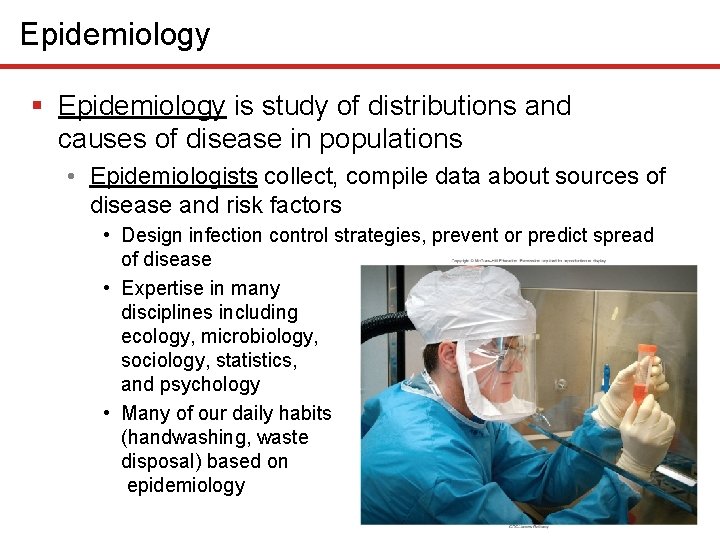 Epidemiology § Epidemiology is study of distributions and causes of disease in populations •