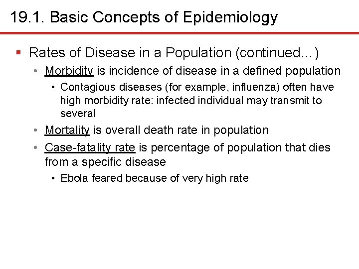 19. 1. Basic Concepts of Epidemiology § Rates of Disease in a Population (continued…)