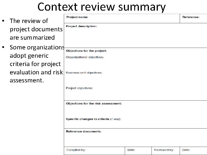 Context review summary • The review of project documents are summarized • Some organizations Context review summary • The review of project documents are summarized • Some organizations