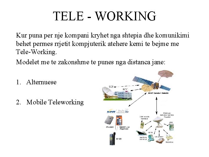 TELE - WORKING Kur puna per nje kompani kryhet nga shtepia dhe komunikimi behet