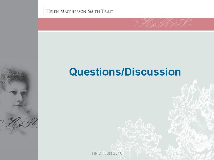 Questions/Discussion HMS Trust 2010 