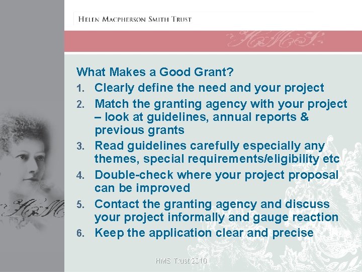 What Makes a Good Grant? 1. Clearly define the need and your project 2.
