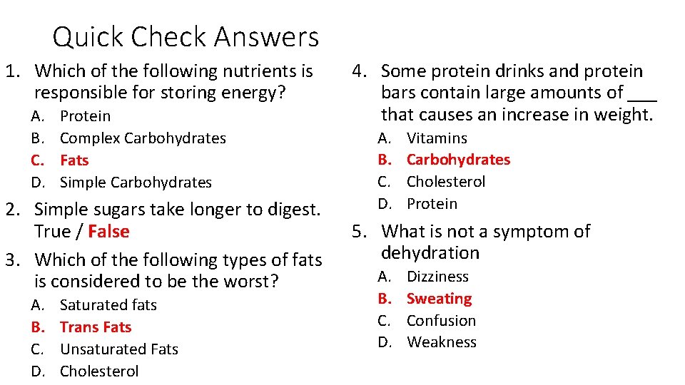 Quick Check Answers 1. Which of the following nutrients is responsible for storing energy?