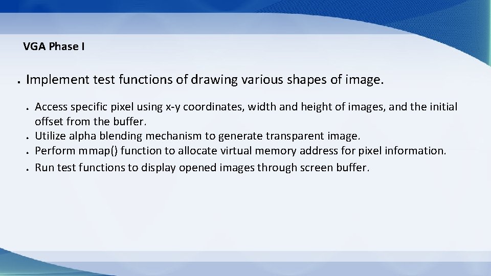 VGA Phase I l Implement test functions of drawing various shapes of image. l