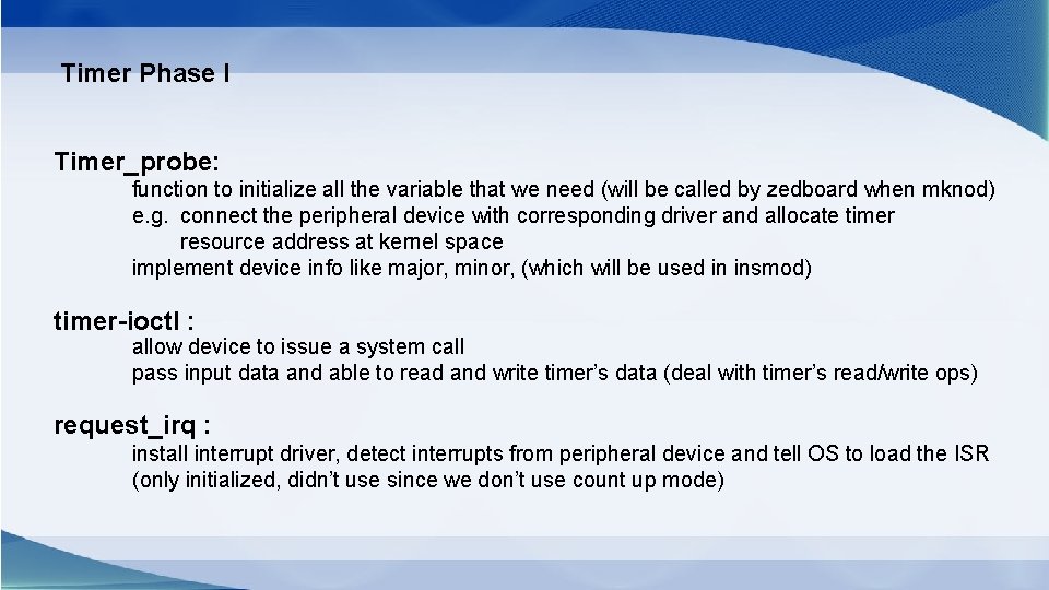 Timer Phase I Timer_probe: function to initialize all the variable that we need (will