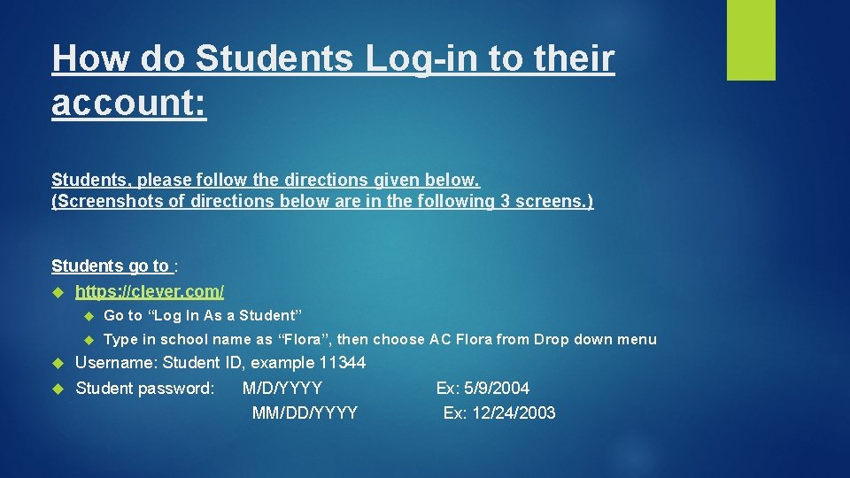 How do Students Log-in to their account: Students, please follow the directions given below.