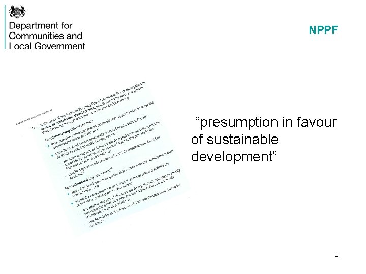 NPPF “presumption in favour of sustainable development” 3 