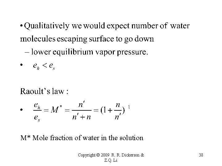 M* Mole fraction of water in the solution Copyright © 2009 R. R. Dickerson