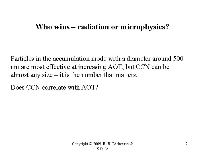 Who wins – radiation or microphysics? Particles in the accumulation mode with a diameter