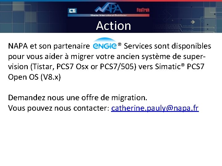 Action NAPA et son partenaire ® Services sont disponibles pour vous aider à migrer