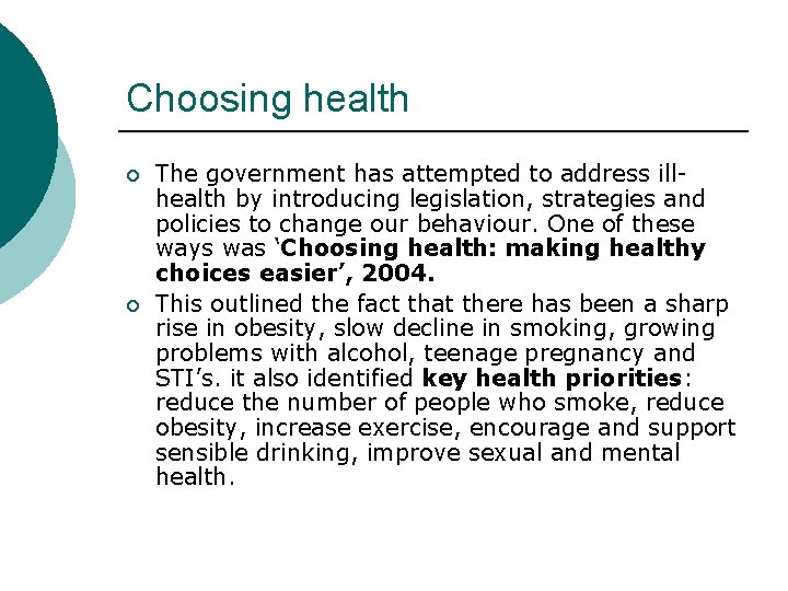 Choosing health ¡ ¡ The government has attempted to address illhealth by introducing legislation,