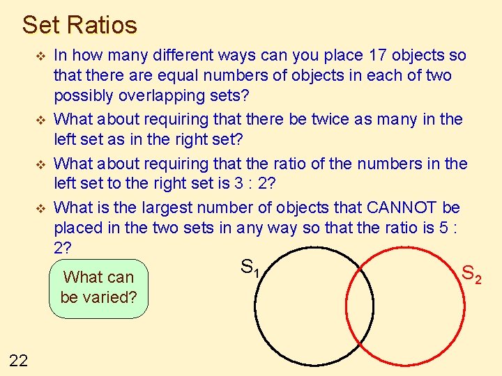 Set Ratios v v In how many different ways can you place 17 objects