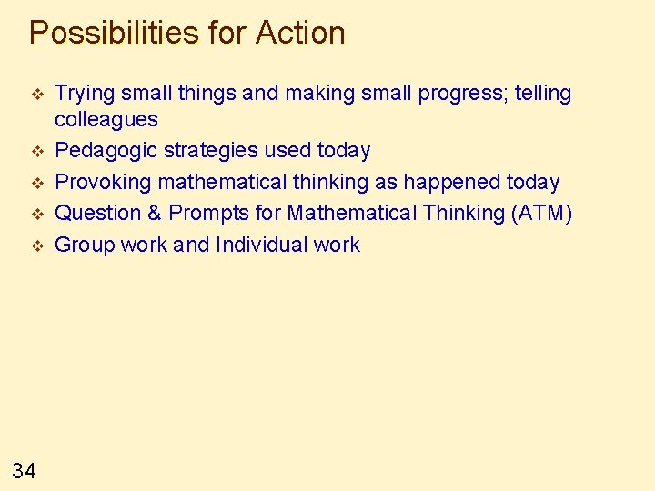 Possibilities for Action v v v 34 Trying small things and making small progress;